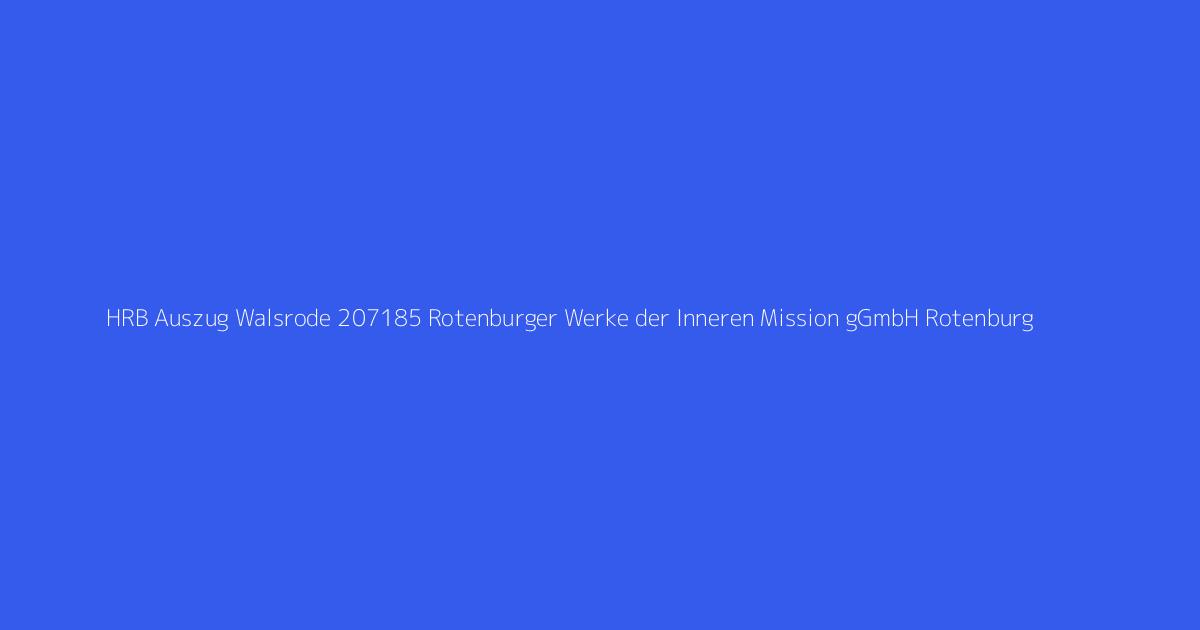 HRB Auszug Walsrode 207185 Rotenburger Werke der Inneren Mission gGmbH Rotenburg